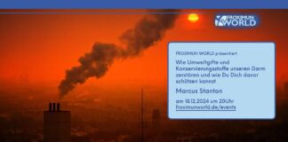 Wie Umweltgifte und Konservierungsstoffe unseren Darm zerstören und wie Du Dich davor schützen kannst